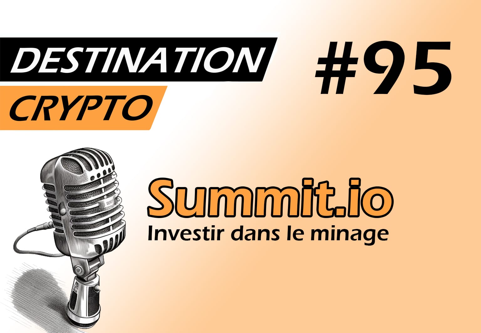 95# – Miner des cryptos grâce à Summit (podcast)