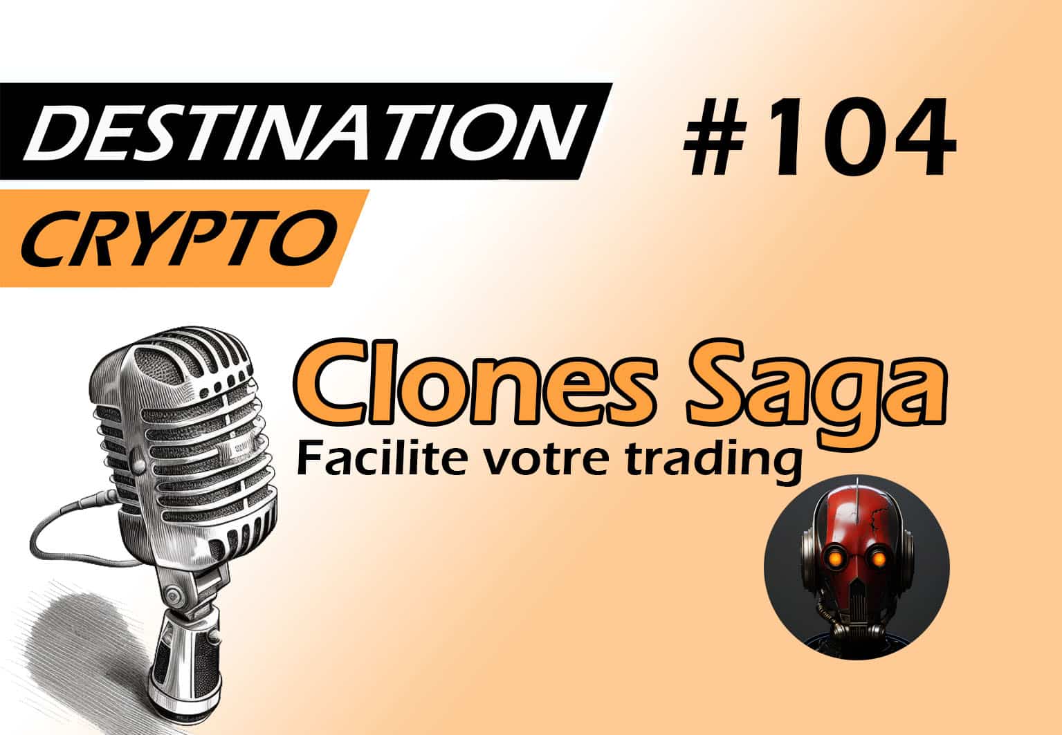 104# – Bénéficier de l’expertise d’un trader pro via le NFT de Clones Saga (podcast)